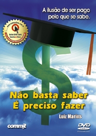 DVD N�O BASTA SABER. � PRECISO FAZER 